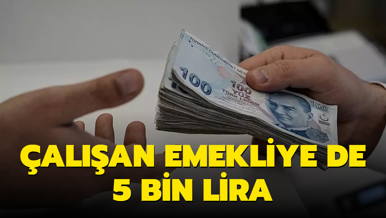 alan emekliye de 5 bin lira