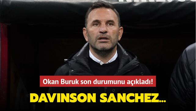 Okan Buruk son durumunu aklad! Davinson Sanchez...