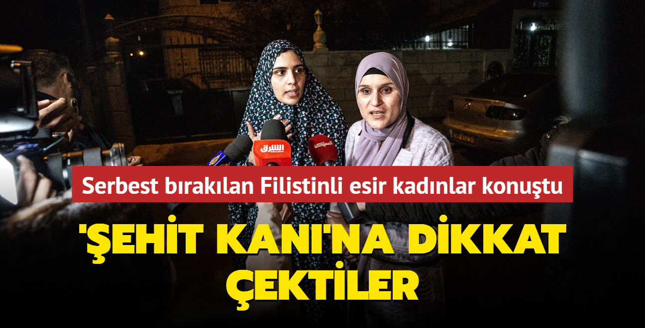 Serbest braklan Filistinli esir kadnlar konutu... 'ehit kan'na dikkat ektiler