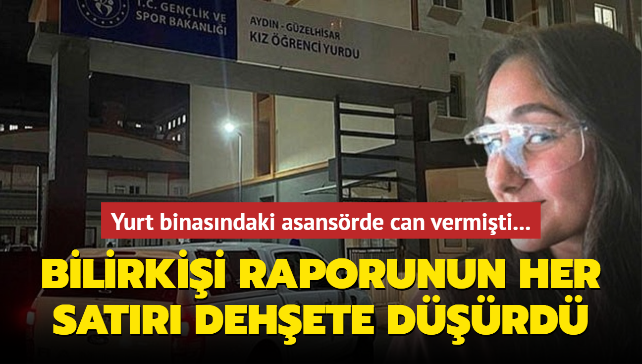 Yurt binasndaki asansrde can vermiti... Bilirkii raporunun her satr dehete drd