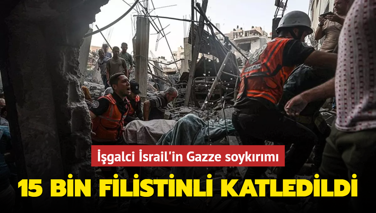 15 bin Filistinli katledildi... galci srail'in Gazze soykrm