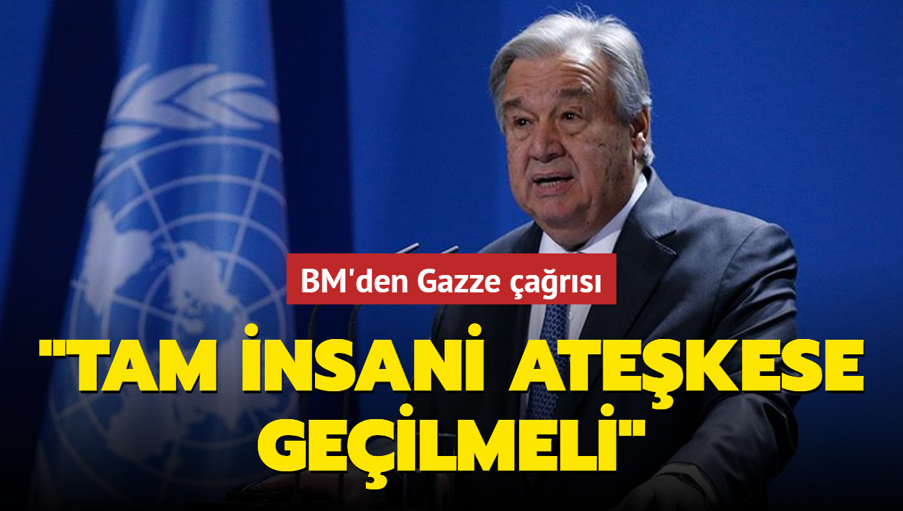 BM'den Gazze ars: Tam insani atekese geilmeli