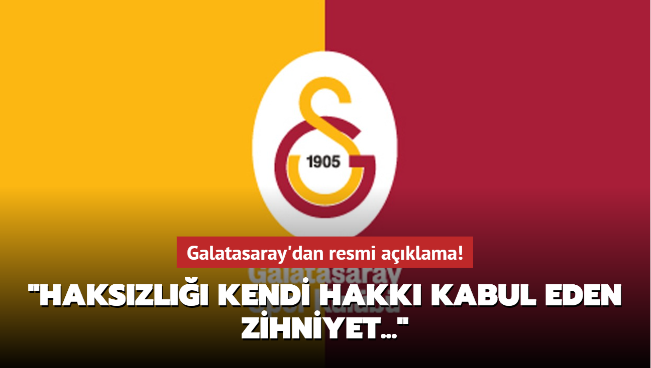 Galatasaray'dan resmi aklama! "Hakszl kendi hakk kabul eden zihniyet..."