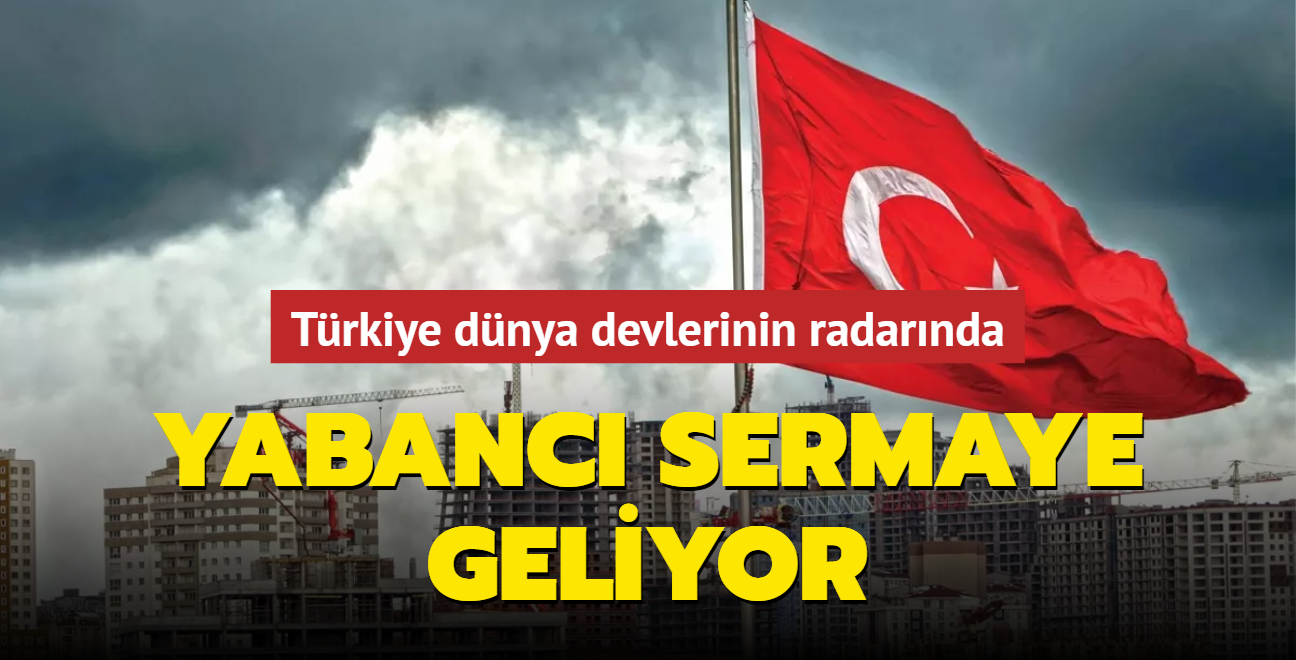 Yabanc sermaye geliyor