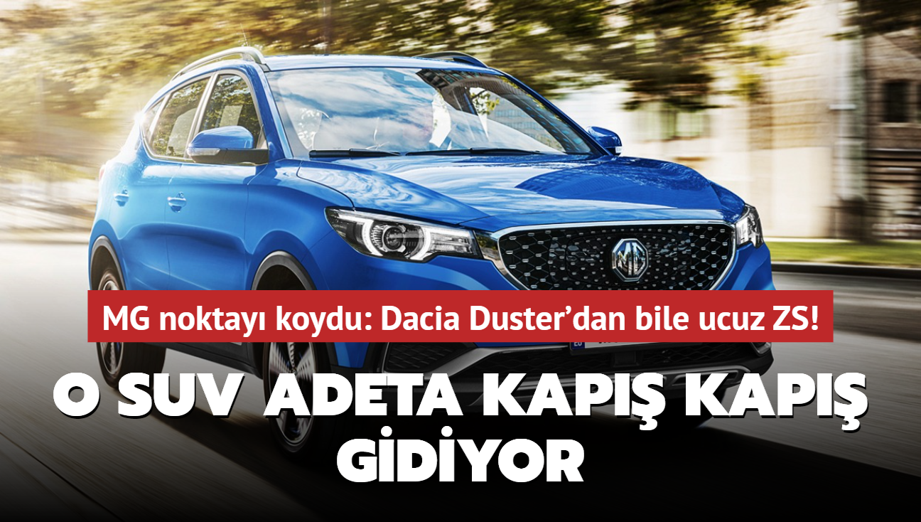 MG noktay koydu: Dacia Duster'dan bile ucuz ZS! O SUV adeta kap kap gidiyor