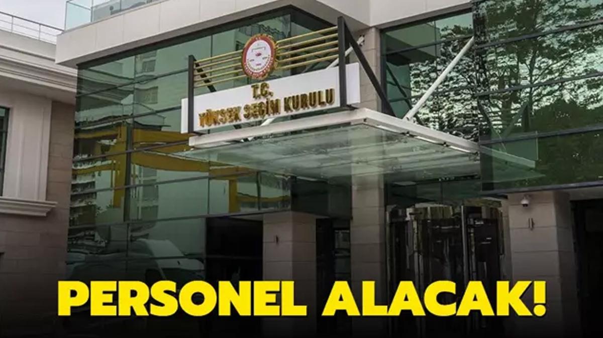 Yüksek Seçim Kurulu Başkanlığı Personel Alacak