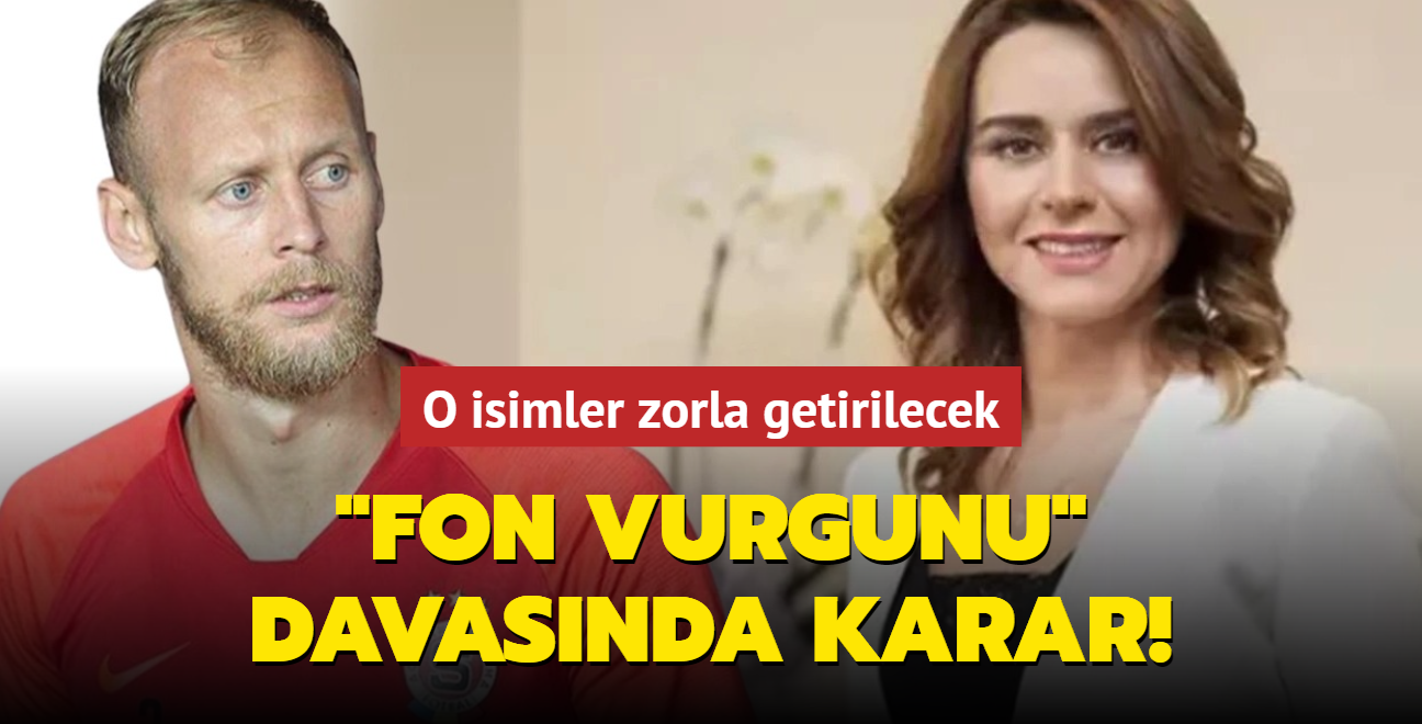 "Fon vurgunu" davasnda karar! O isimler zorla getirilecek