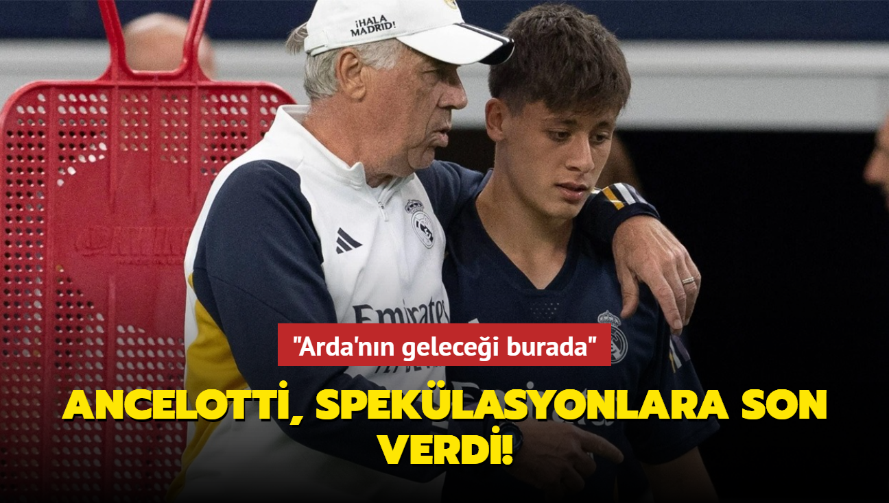 Ancelotti, speklasyonlara son verdi! "Arda'nn gelecei burada"