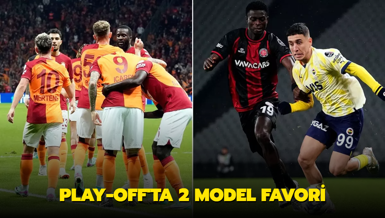 Play-off'ta 2 model favori