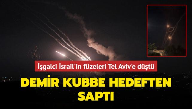 Demir Kubbe hedeften saptı... İşgalci İsrail'in füzeleri Tel Aviv'e düştü