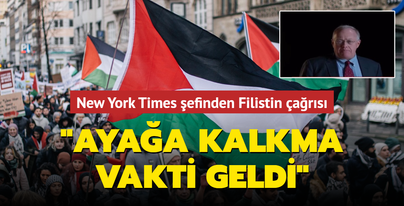 New York Times şefinden Filistin çağrısı: Ayağa kalkma vakti geldi