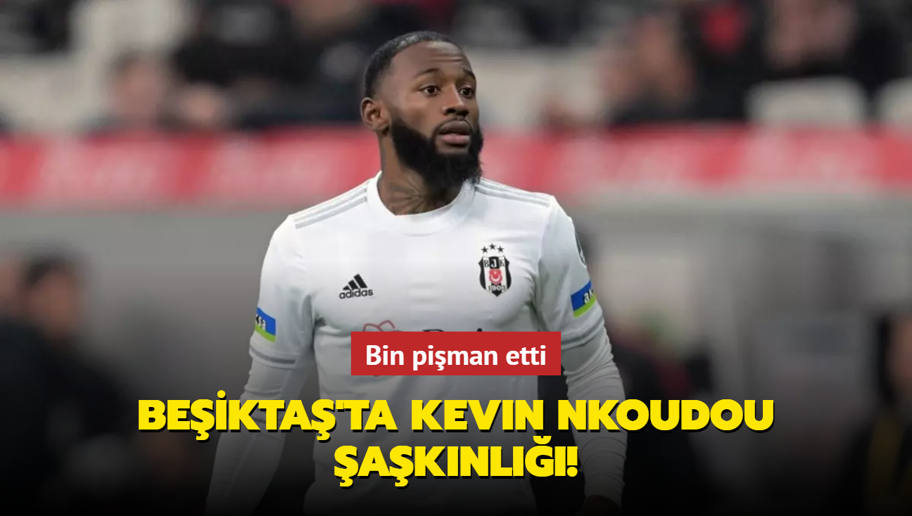 Beikta'ta Kevin Nkoudou aknl! Bin piman etti...