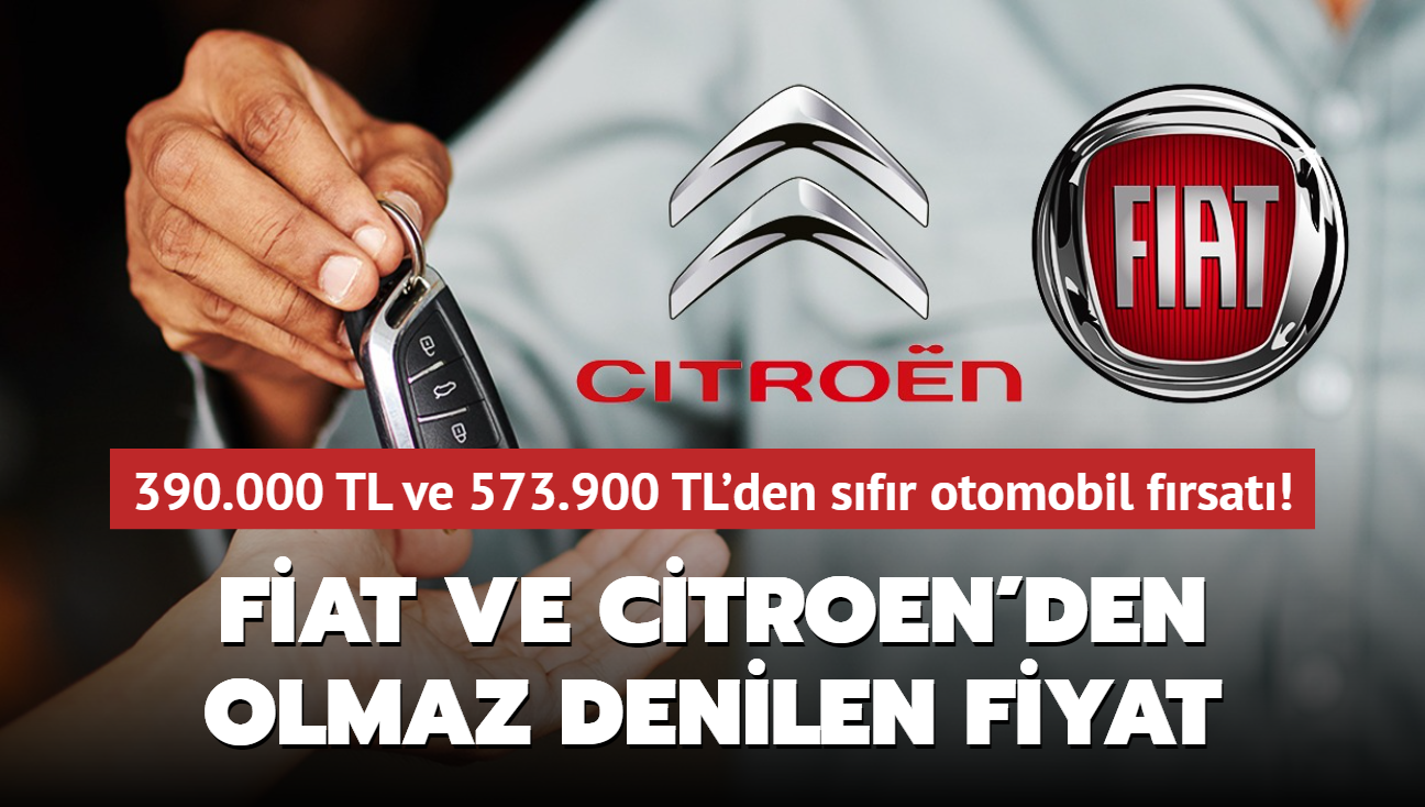 Fiat ve Citroen'den olmaz denilen fiyat: 390.000 TL ve 573.900 TL'den sfr otomobil frsat
