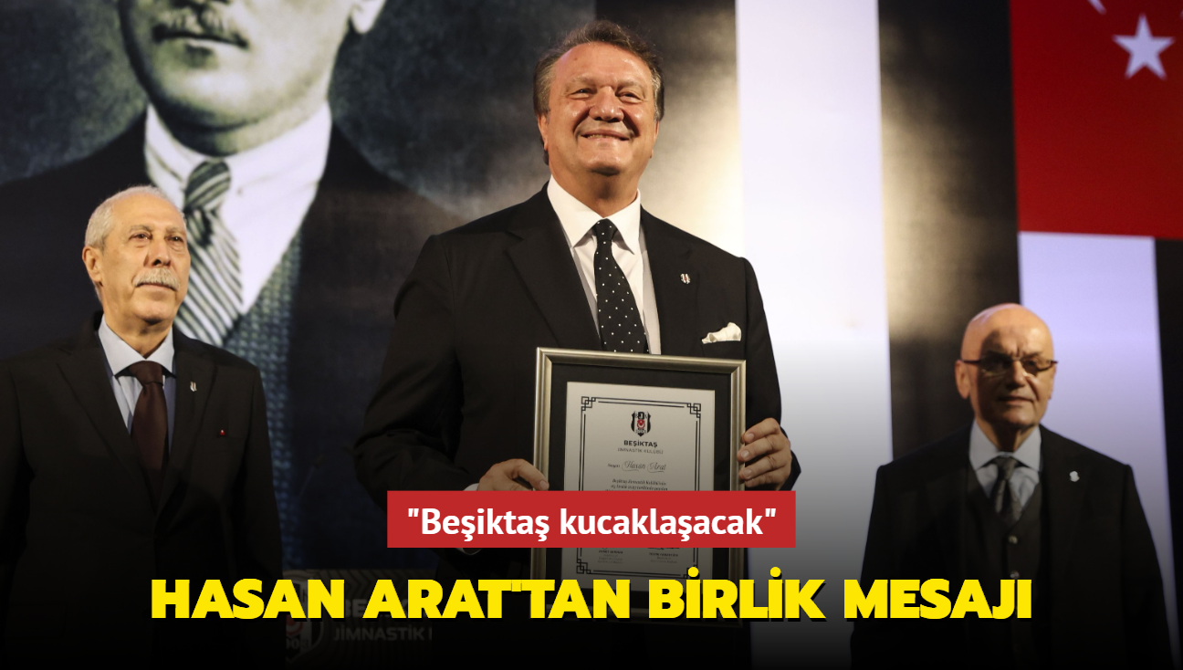 Hasan Arat'tan birlik mesaj! "Beikta kucaklaacak"