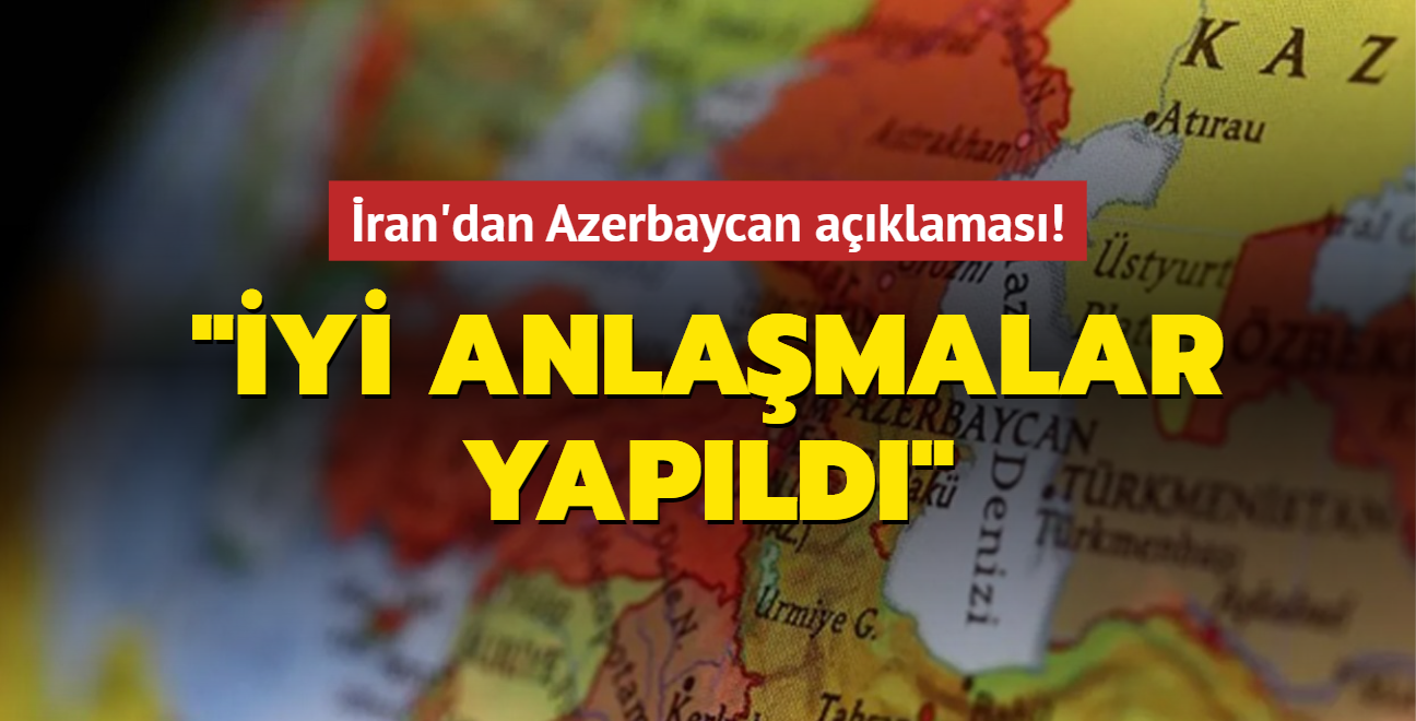 ran'dan Azerbaycan aklamas: yi anlamalar yapld