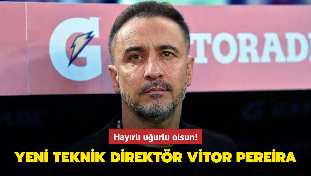 Ve yeni teknik direktr Vitor Pereira! Hayrl uurlu olsun...