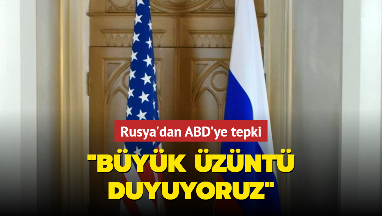 Rusya'dan ABD'ye tepki... "Byk znt duyuyoruz"