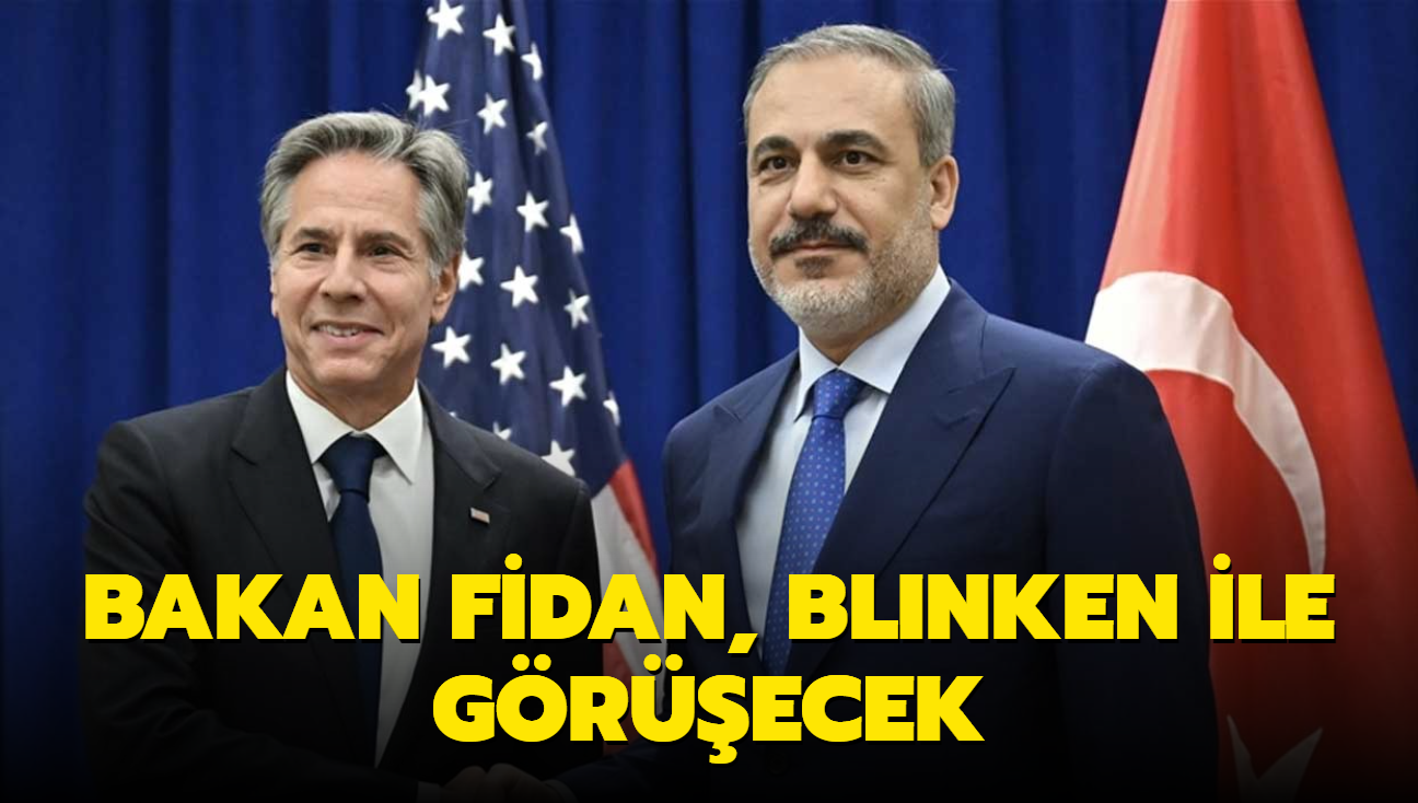 Bakan Fidan, Blinken ile grecek