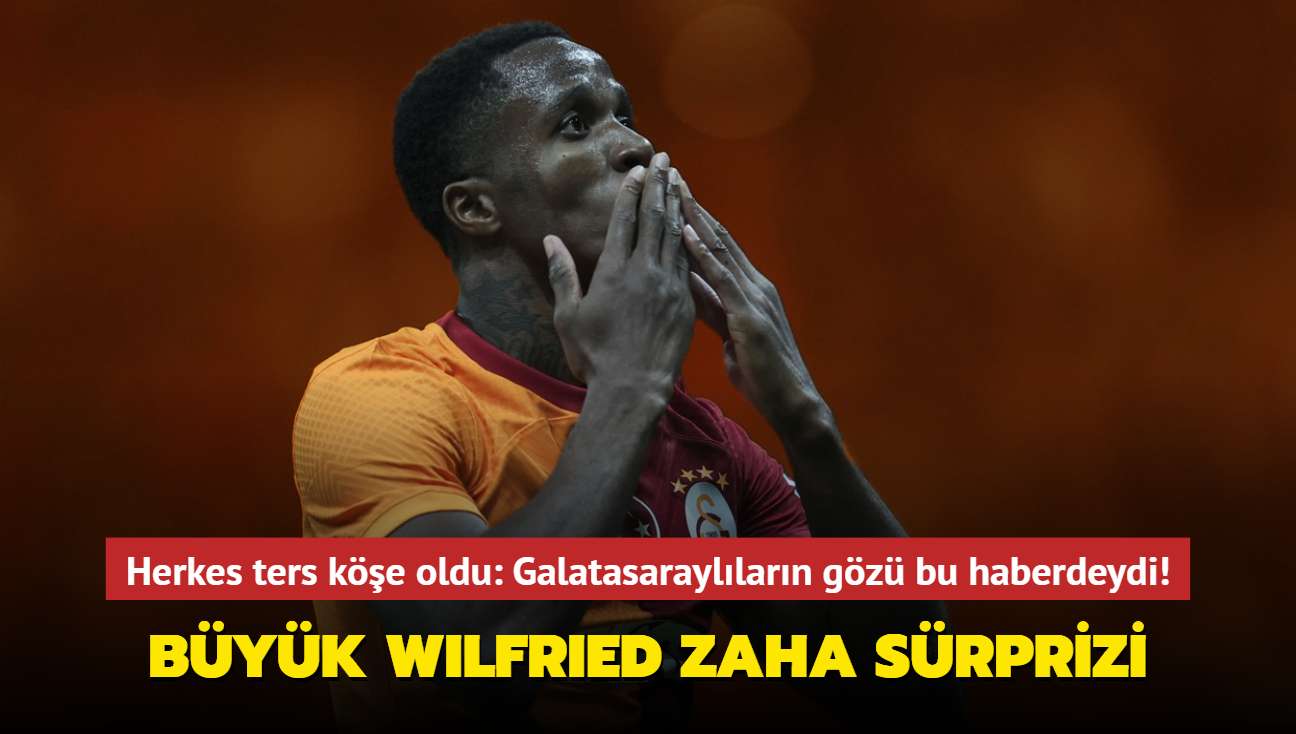 Byk Wilfried Zaha srprizi! Herkes ters ke oldu: Galatasarayllarn gz bu haberdeydi...