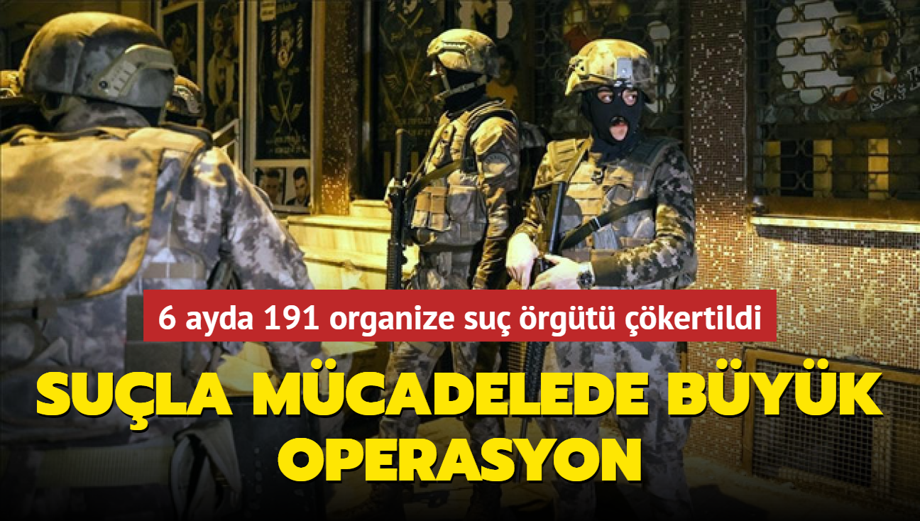 Sula mcadelede byk operasyon... 6 ayda 191 organize su rgt kertildi