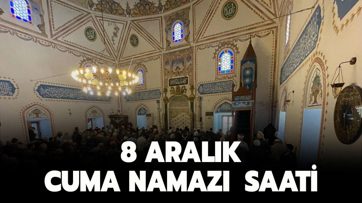 Cuma namaz saat kata" Diyanet 8 Aralk 2023 stanbul, Ankara, zmir cuma namaz saatleri