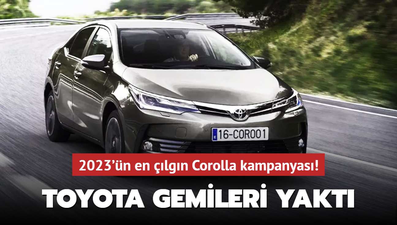 Toyota gemileri yakt: 2023'n en lgn Corolla kampanyas!