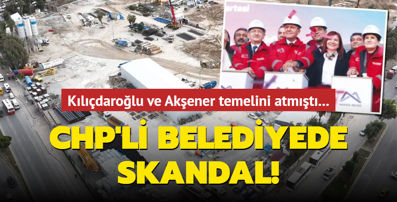 Kldarolu ve Akener temelini atmt... CHP'li belediyede skandal! ED raporsuz metro