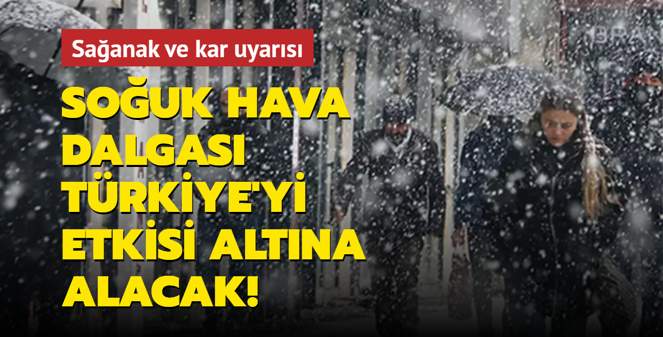 Souk hava dalgas Trkiye'yi etkisi altna alacak... Saanak ve kar uyars! 