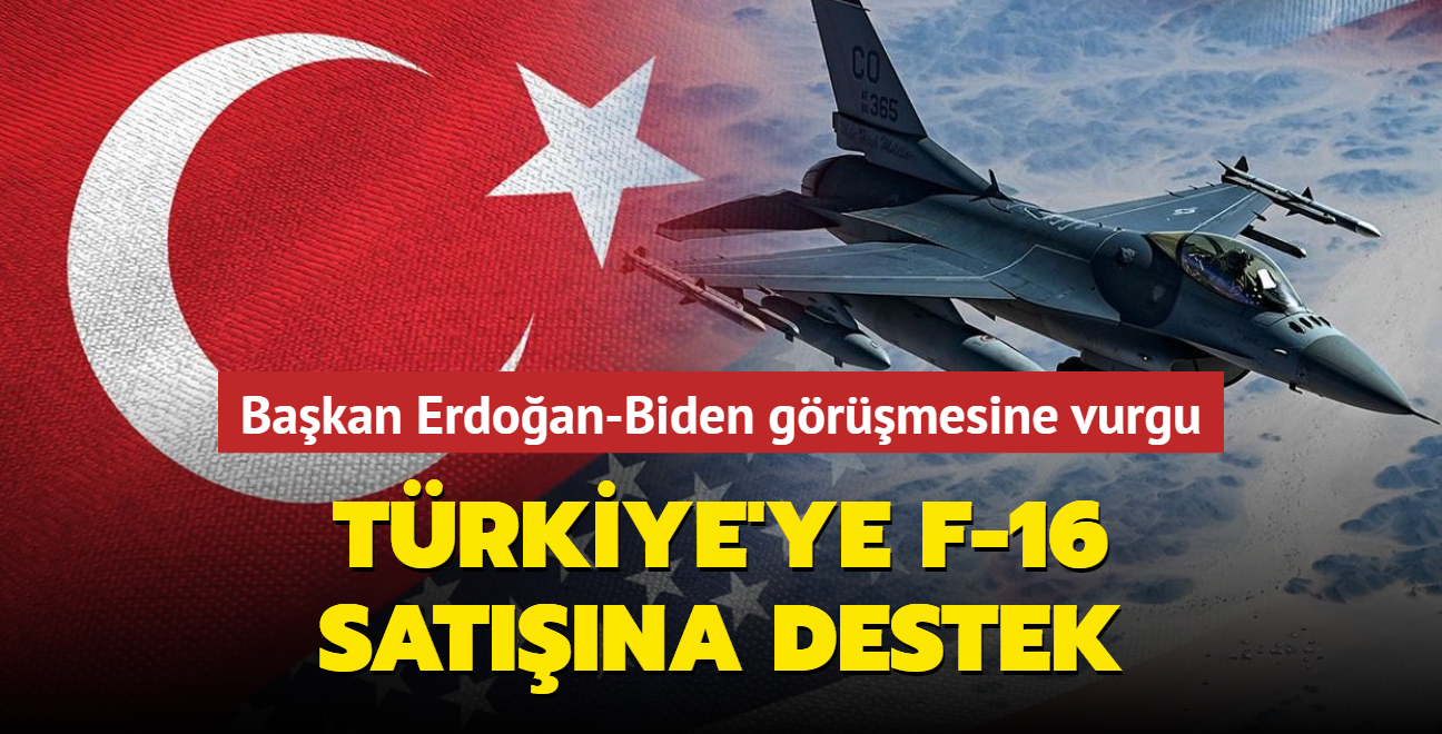 Bakan Erdoan, Biden grmesi sonras kritik aklama... ABD'den Trkiye'ye F-16 satna destek