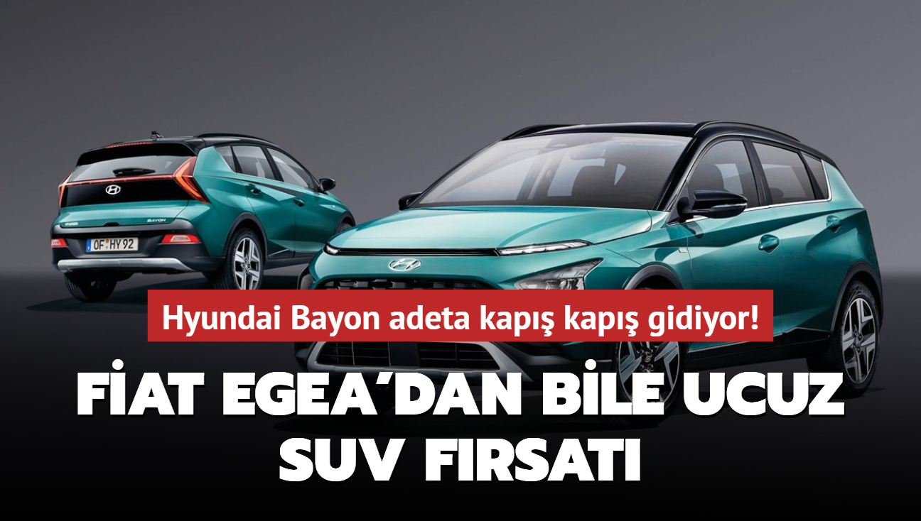 Fiat Egea'dan bile ucuz SUV frsat! Hyundai Bayon adeta kap kap gidiyor