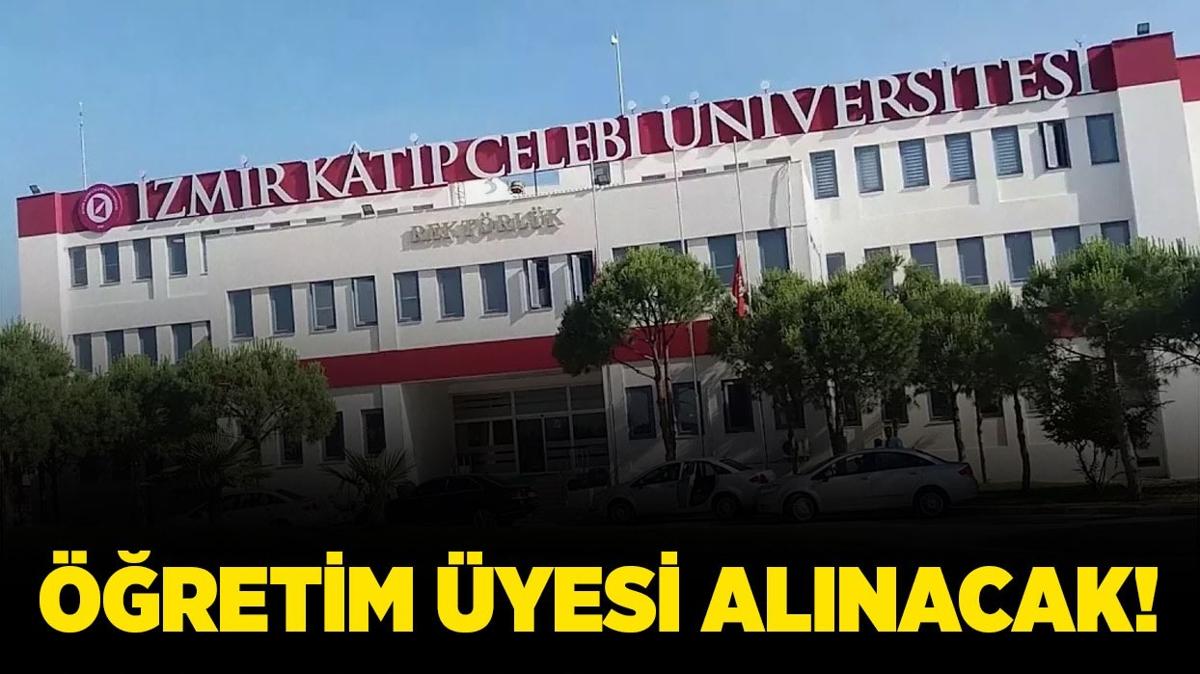 zmir Ktip elebi niversitesi 22 retim yesi alacak!