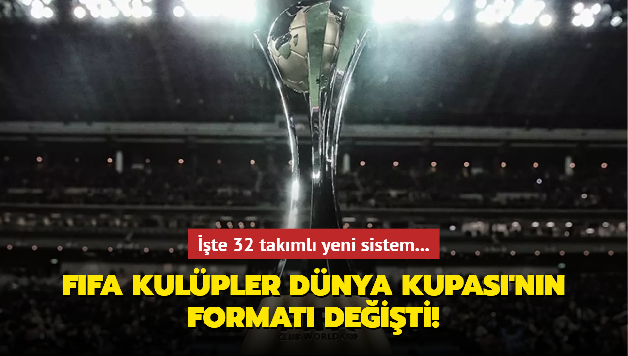 FIFA Kulpler Dnya Kupas'nn format deiti! te 32 takml yeni sistem...