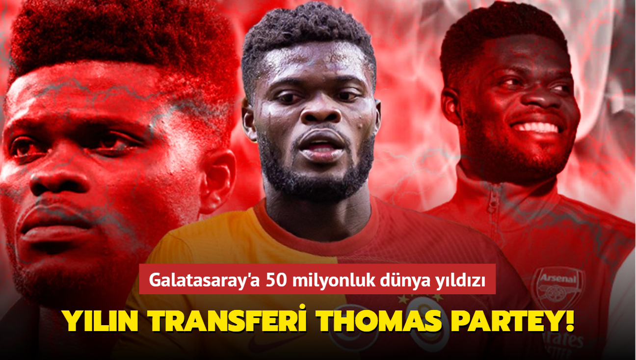 Ve Sper Lig'de yln transferi Thomas Partey! Galatasaray'a 50 milyonluk dnya yldz...