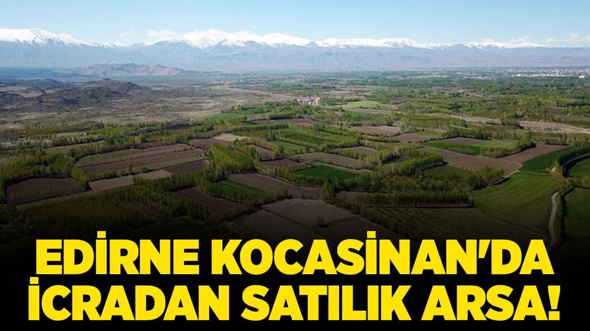 Edirne Kocasinan'da 5.4 milyon TL'ye icradan satlk arsa!
