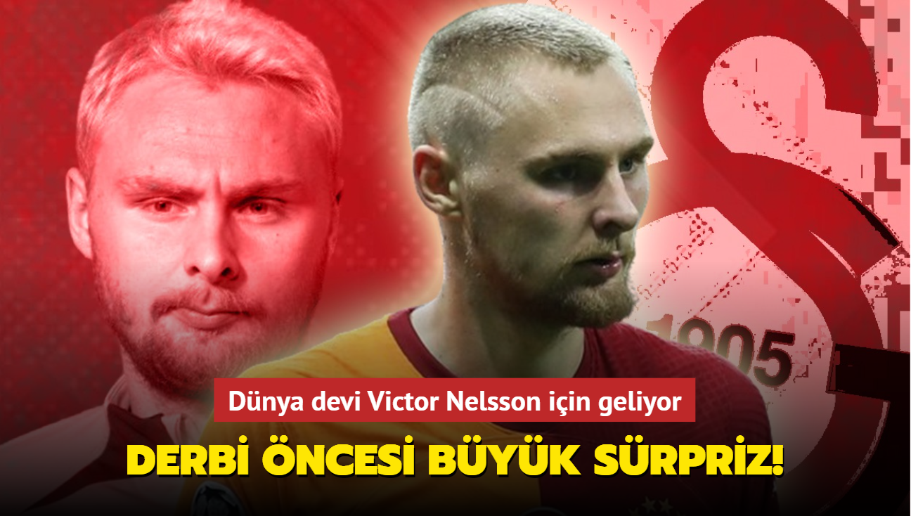 Galatasaray'da derbi ncesi byk srpriz! Dnya devi Victor Nelsson iin geliyor...
