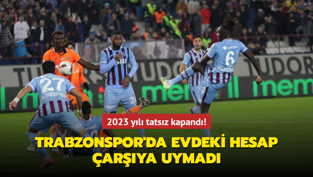 2023 yl tatsz kapand! Trabzonspor'da evdeki hesap arya uymad