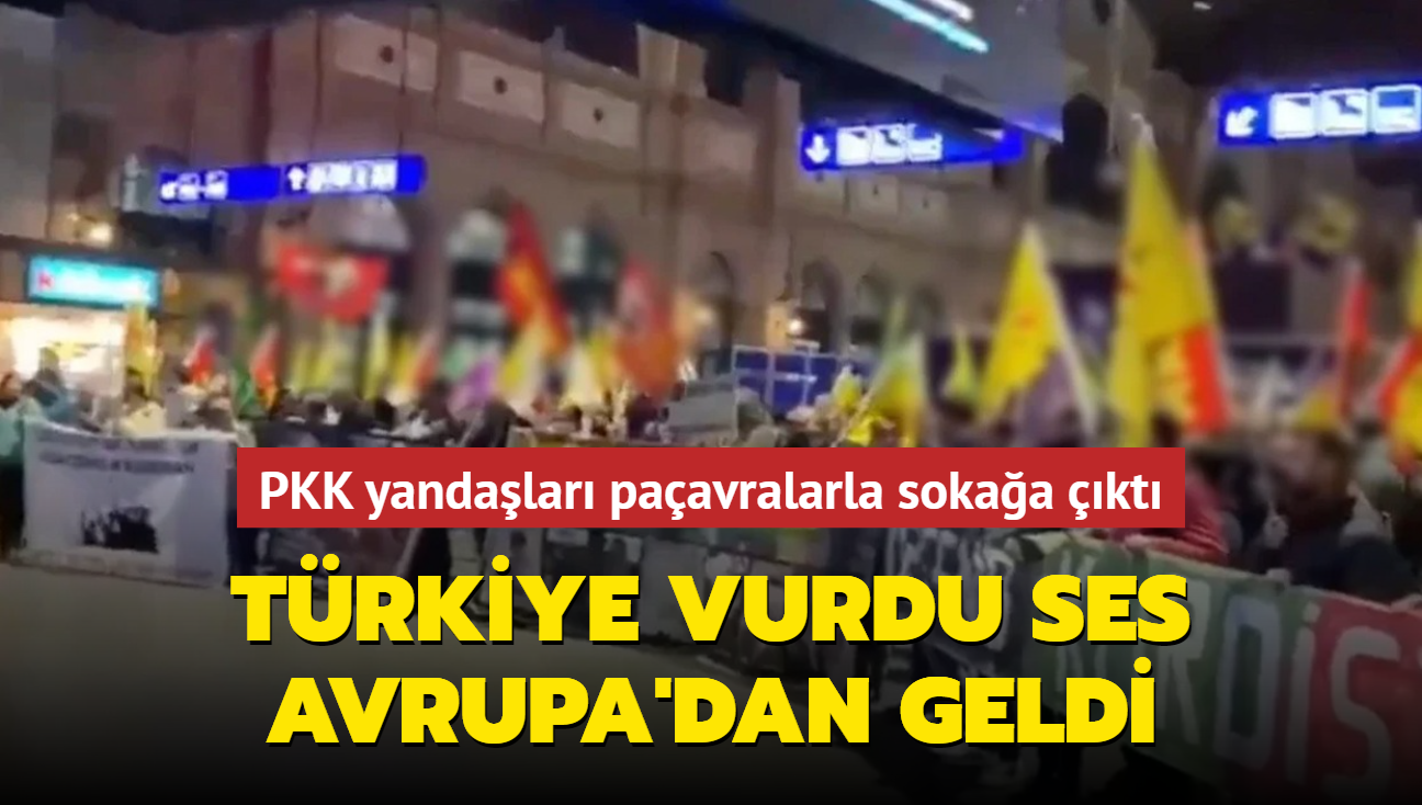 Trkiye vurdu ses Avrupa'dan geldi! PKK yandalar paavralarla sokaa kt