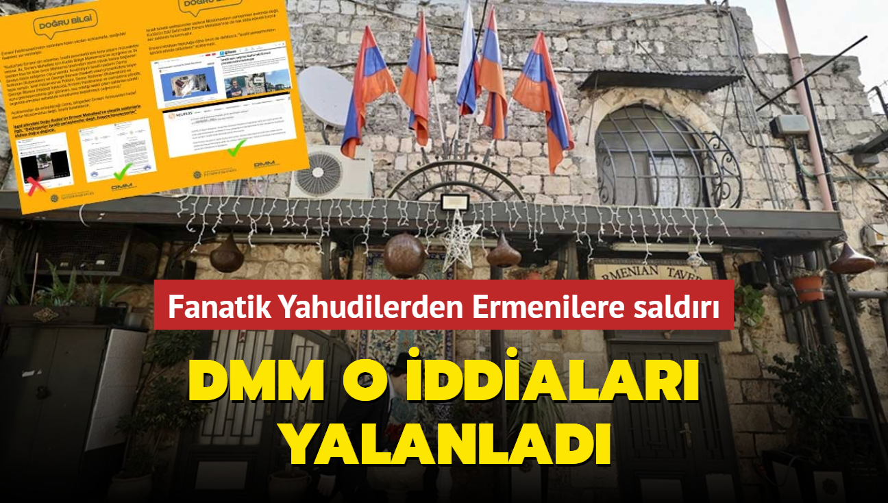 Fanatik Yahudilerden Ermenilere saldr... DMM o iddialar yalanlad