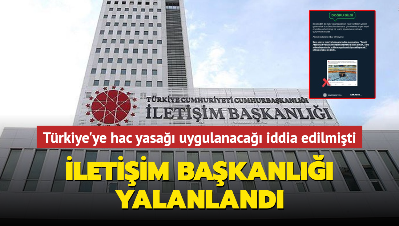 Trkiye'ye hac yasa uygulanaca iddia edilmiti... letiim Bakanl yalanland 
