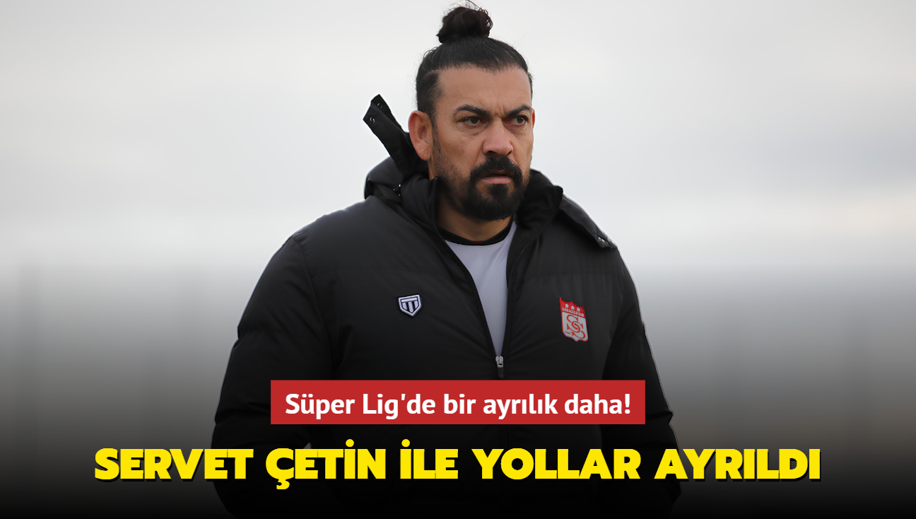 Sper Lig'de bir ayrlk daha! Sivasspor'da Servet etin ile yollar ayrld