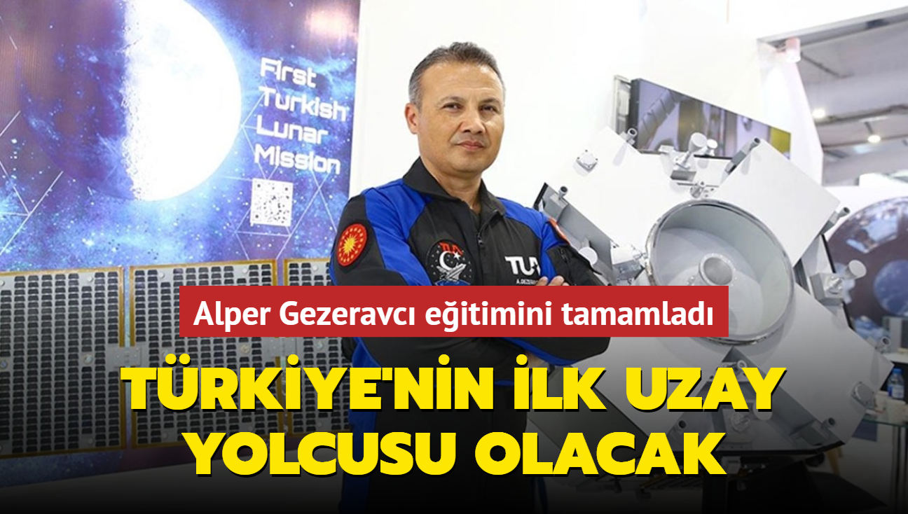 Trkiye'nin ilk uzay yolcusu olacak... Alper Gezeravc eitimini tamamlad