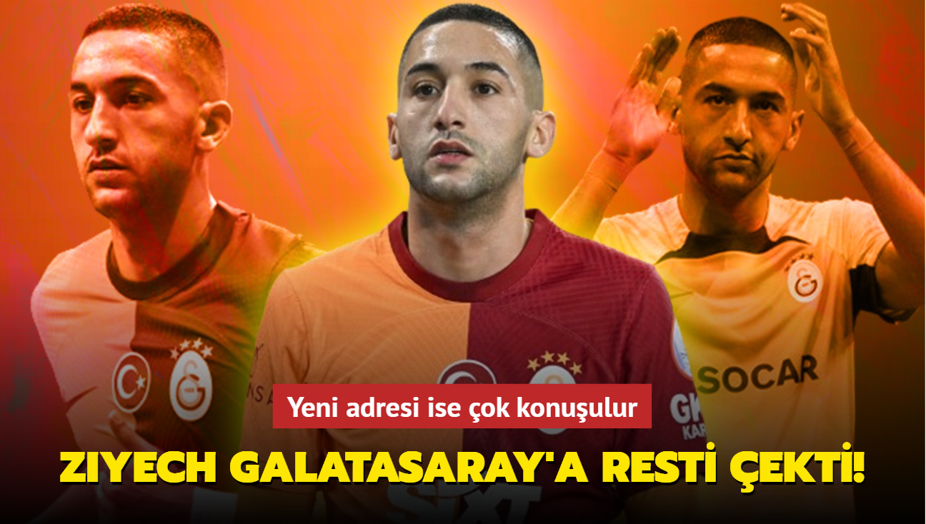 Hakim Ziyech Galatasaray'a resti ekti! Yeni adresi ise ok konuulur...
