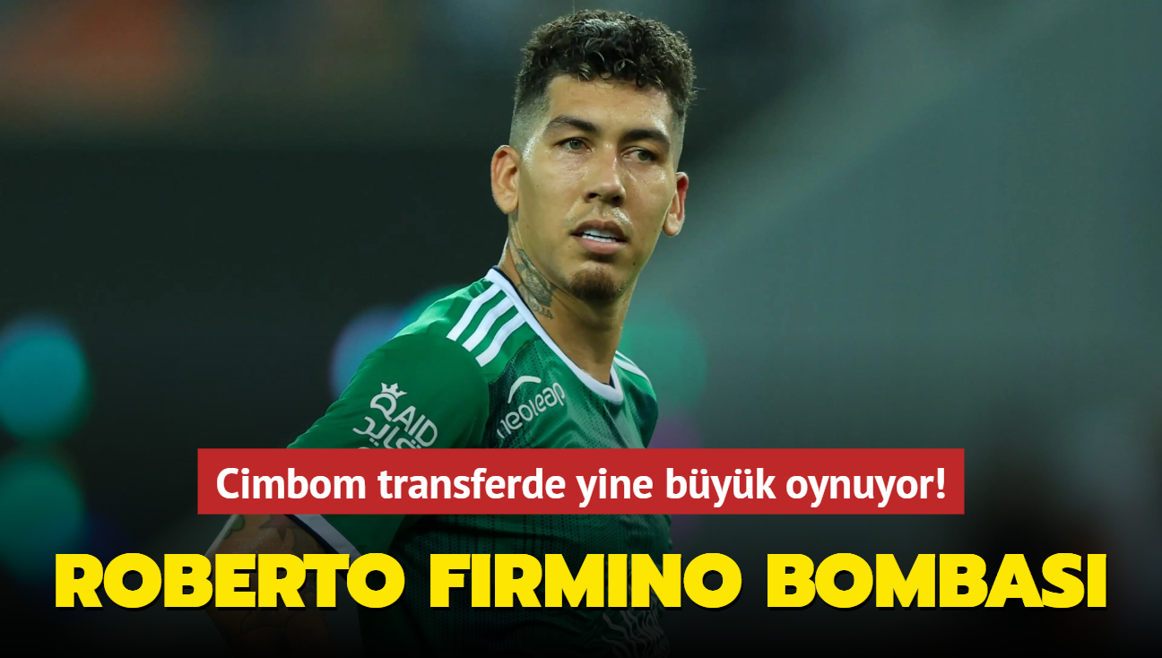 Cimbom transferde yine byk oynuyor! Roberto Firmino bombas