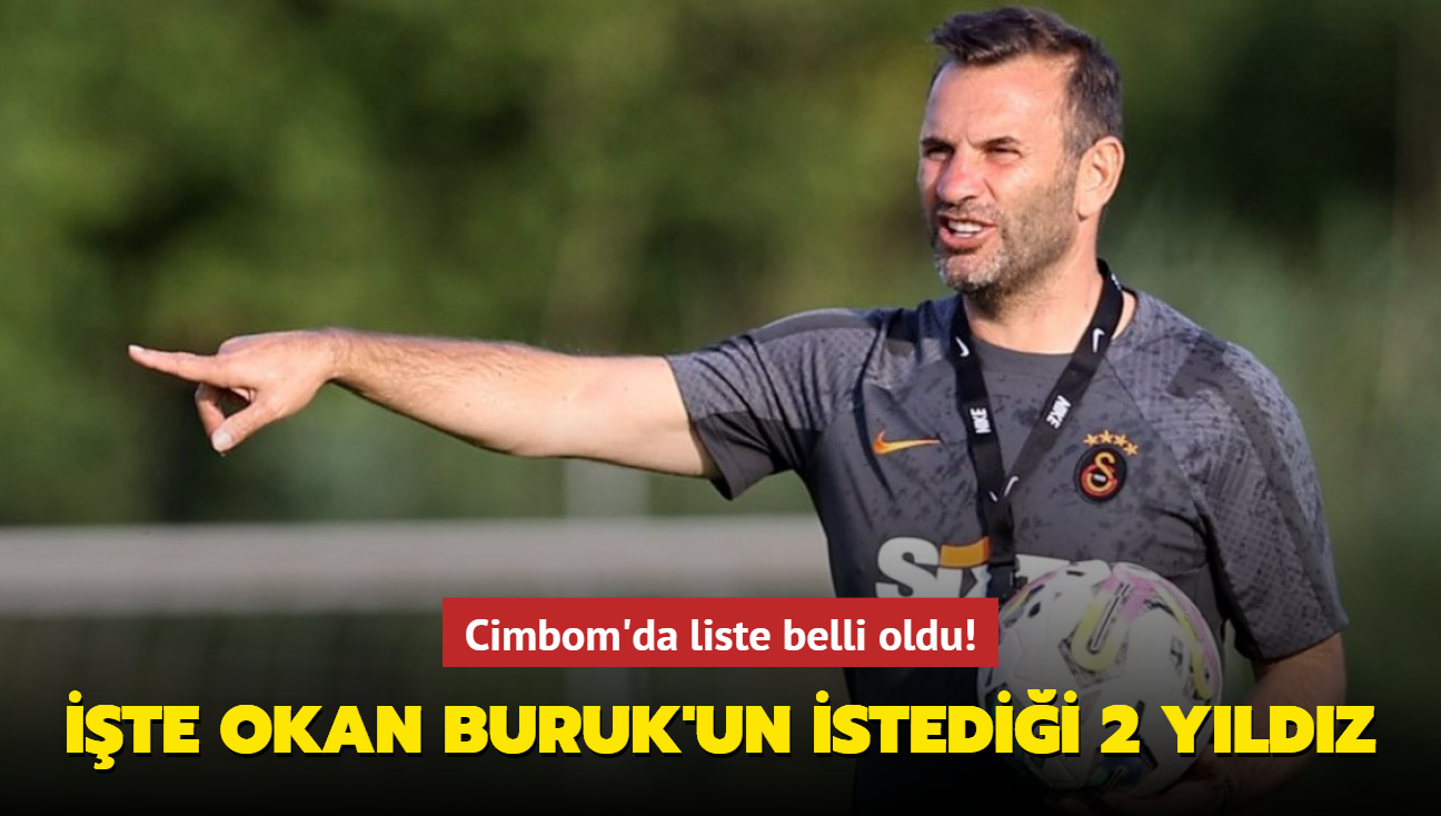 Cimbom'da liste belli oldu! te Okan Buruk'un istedii 2 yldz