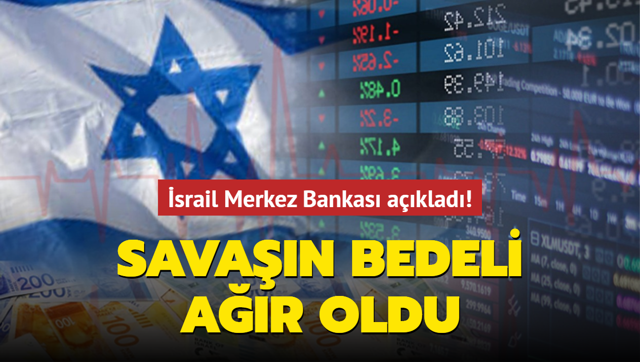 srail Merkez Bankas aklad! Savan bedeli ar oldu