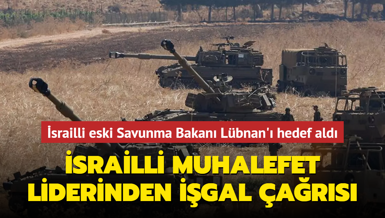 srailli eski Savunma Bakan Lbnan' hedef ald: Muhalefet liderinden igal ars