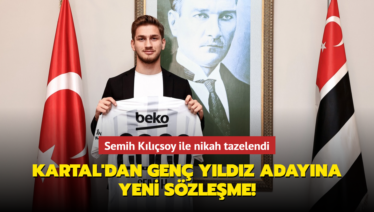 Kartal'dan gen yldz adayna yeni szleme! Semih Klsoy ile nikah tazelendi