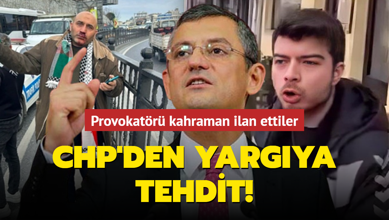 CHP'den yargya tehdit! Vatandaa saldran provokatr kahraman ilan ettiler