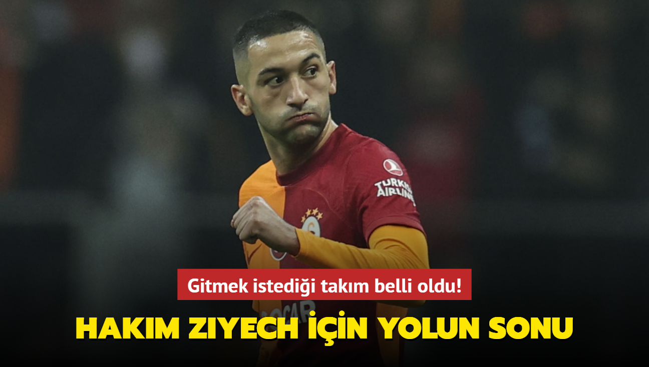 Galatasaray'da Hakim Ziyech iin yolun sonu! Gitmek istedii takm belli oldu