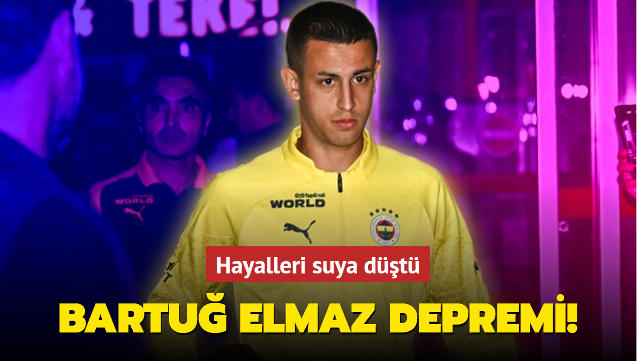 Hayalleri suya dt! Fenerbahe'de Bartu Elmaz depremi...